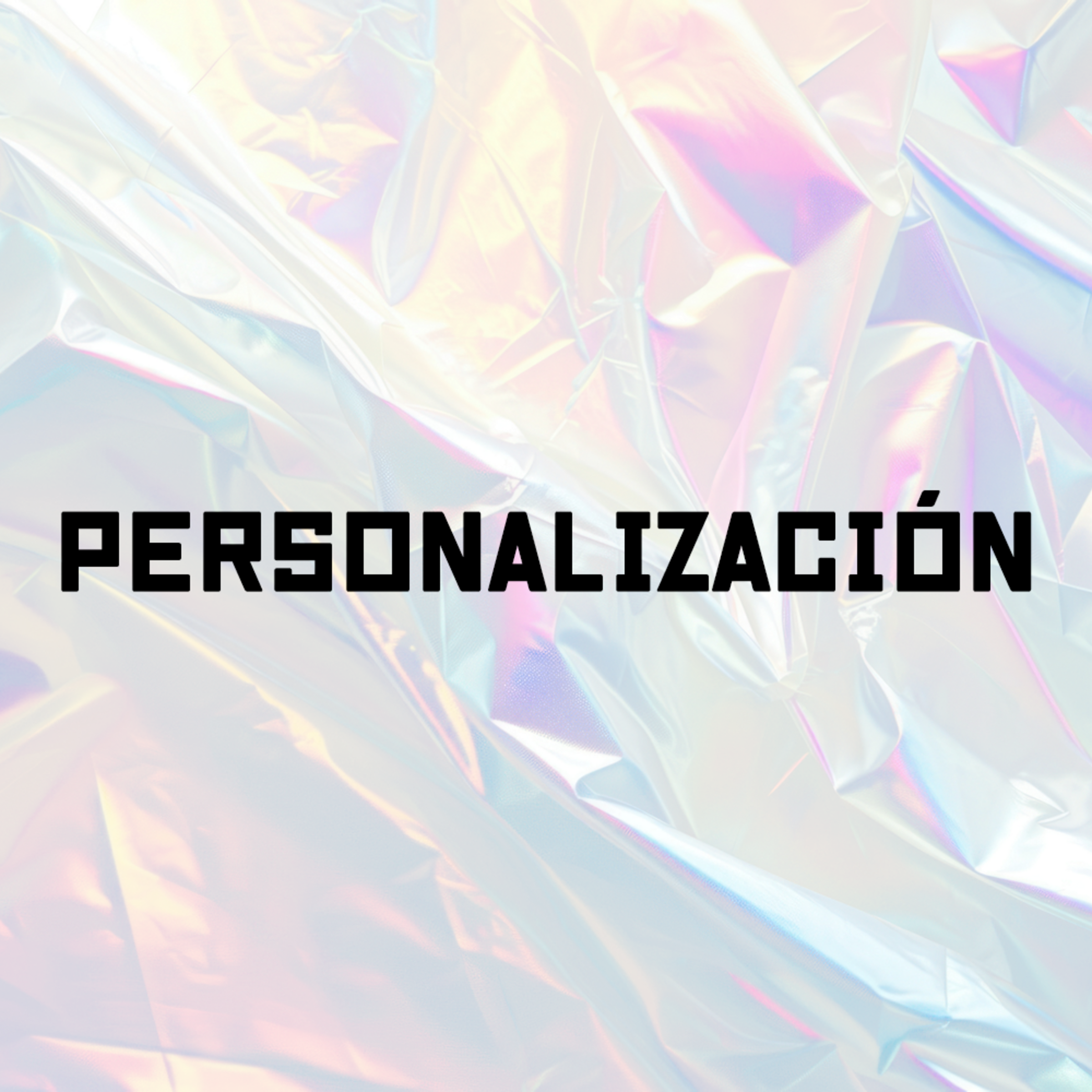 PERSONALIZACIÓN